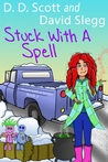 Stuck with a Spell (Stuck with a Series, #2)