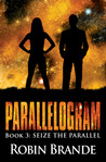 Seize the Parallel (Parallelogram, #3)