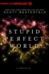 Stupid Perfect World