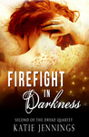 Firefight in Darkness (Dryad Quartet #2)