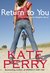 Return to You (Laurel Heights, #3) by Kate Perry