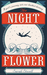 The Night Flower by Sarah Stovell