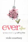 Ever After: Life Lessons Learned in My Castle of Chaos