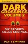 Dark Crossings Volume 2 cover