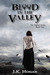 Blood in the Valley (Vigilati, #2) by J.K. Hogan