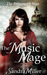 The Music Mage (The Ravanmark Saga, #1) by Sandra Miller