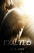 Exalted (Stained, #4) by Ella James