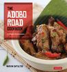 The Adobo Road Cookbook: A Filipino Food Journey-From Food Blog, to Food Truck, and Beyond [Filipino Cookbook, 99 Recipes]