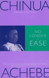No Longer at Ease (The African Trilogy, #2) No Longer at Ease (The African Trilogy, #2)