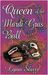 Queen of the Mardi Gras Ball by Lynn Shurr