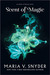 Scent of Magic (Healer #2) by Maria V. Snyder