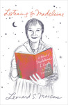 Listening for Madeleine: A Portrait of Madeleine L'Engle in Many Voices