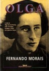 Olga: A Vida de Olga Benário Prestes, Judia Comunista Entregue a Hitler pelo Governo de Vargas