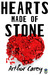 Hearts Made of Stone