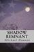 Shadow Remnant by Michael Duncan