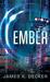 Ember (Haan, #0.5) by James K. Decker