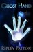 Ghost Hand (The PSS Chronicles, #1) by Ripley Patton