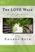 The LOVE Walk A 15 - Week Devotional on 1 Corinthians 13 4-8 by Amanda Beth