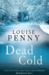Dead Cold (Chief Inspector Armand Gamache, #2) by Louise Penny