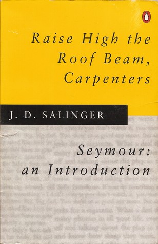 Read online Raise High the Roof Beam, Carpenters and Seymour: an Introduction books