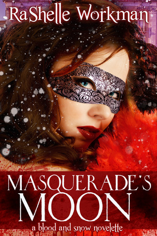 Masquerade's Moon (Blood and Snow, #6)