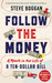 Follow the Money A Month in the Life of a Ten-Dollar Bill by Steve Boggan