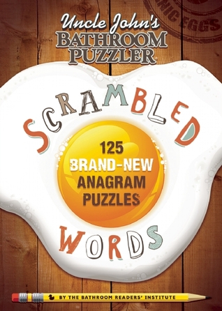 Uncle John's Bathroom Puzzler Scrambled Words by Bathroom Readers' Institute