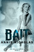 Bait (Angler, #1) by Annie Nicholas