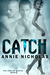 Catch (Angler #2) by Annie Nicholas