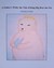 A Father's Wish the Tale of King Big Bear the Fat by Christine Corretti