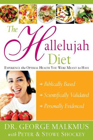 The Hallelujah Diet por George Malkmus, Peter Shockey