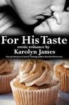 For His Taste