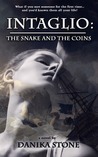 Intaglio: The Snake and the Coins (Intaglio, #1)