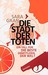 Die Stadt der Toten (Clair DeWitt #1) by Sara Gran