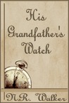 His Grandfather's Watch cover