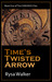 Time's Twisted Arrow (Timebound) by Rysa Walker