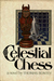 Celestial Chess by Thomas Bontly