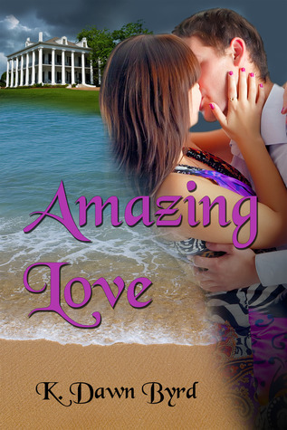 Amazing Love by K. Dawn Byrd