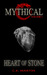 Mythical Heart of Stone (Mythical, #1) by C.E. Martin