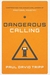 Dangerous Calling: Confronting the Unique Challenges of Pastoral Ministry