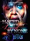 Hated by Many Loved by None