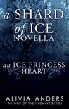 An Ice Princess Heart (Shard of Ice Novellas, #1)