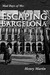 Mad Days of Me Escaping Barcelona by Henry Martin