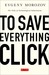To Save Everything, Click Here: The Folly of Technological Solutionism