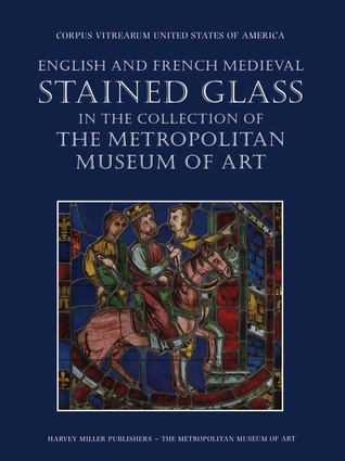 english-and-french-medieval-stained-glass-in-the-collection-of-the-metropolitan-museum-of-art
