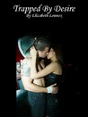 Trapped By Desire