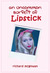 An Uncommon Surfeit of Lipstick by Richard McGowan