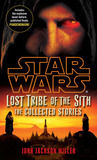 Star Wars: Lost Tribe of the Sith: The Collected Stories