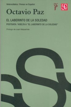 El laberinto de la soledad / Posdata / Vuelta a El laberinto de la soledad