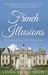 French Illusions My Story as an American Au Pair in the Loire Valley (Book 1) by Linda Kovic-Skow